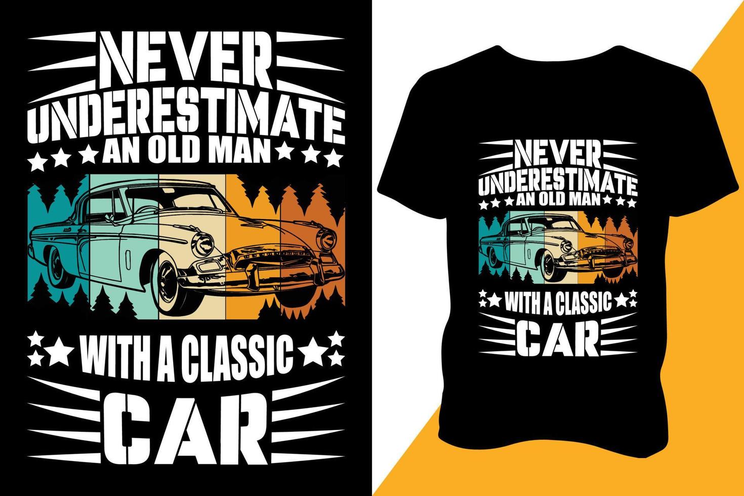 Nunca subestimar a velho homem com uma clássico carro camiseta Projeto vestuário tipografia retro Projeto vetor