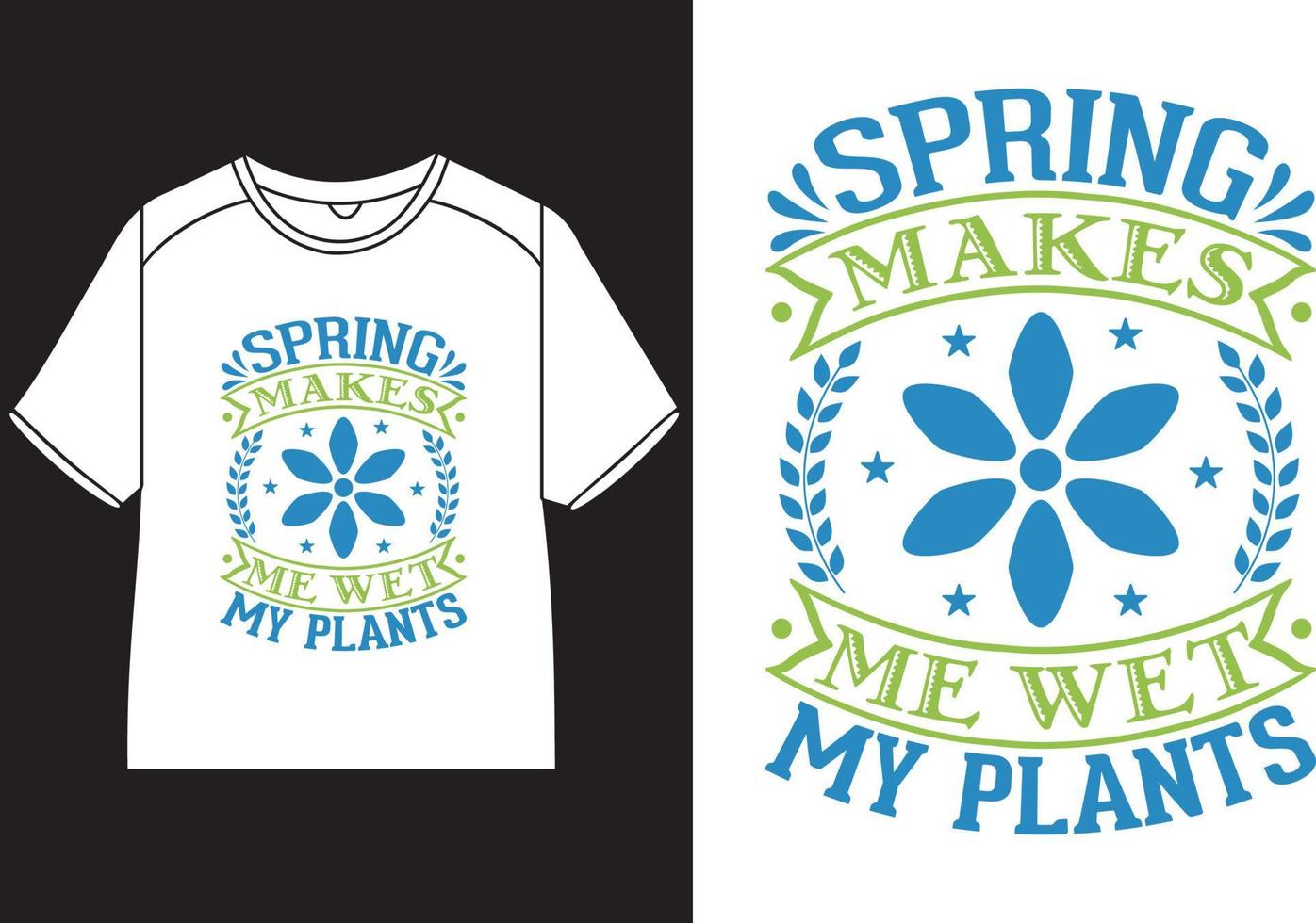 Primavera faz mim molhado meu plantas camiseta Projeto vetor