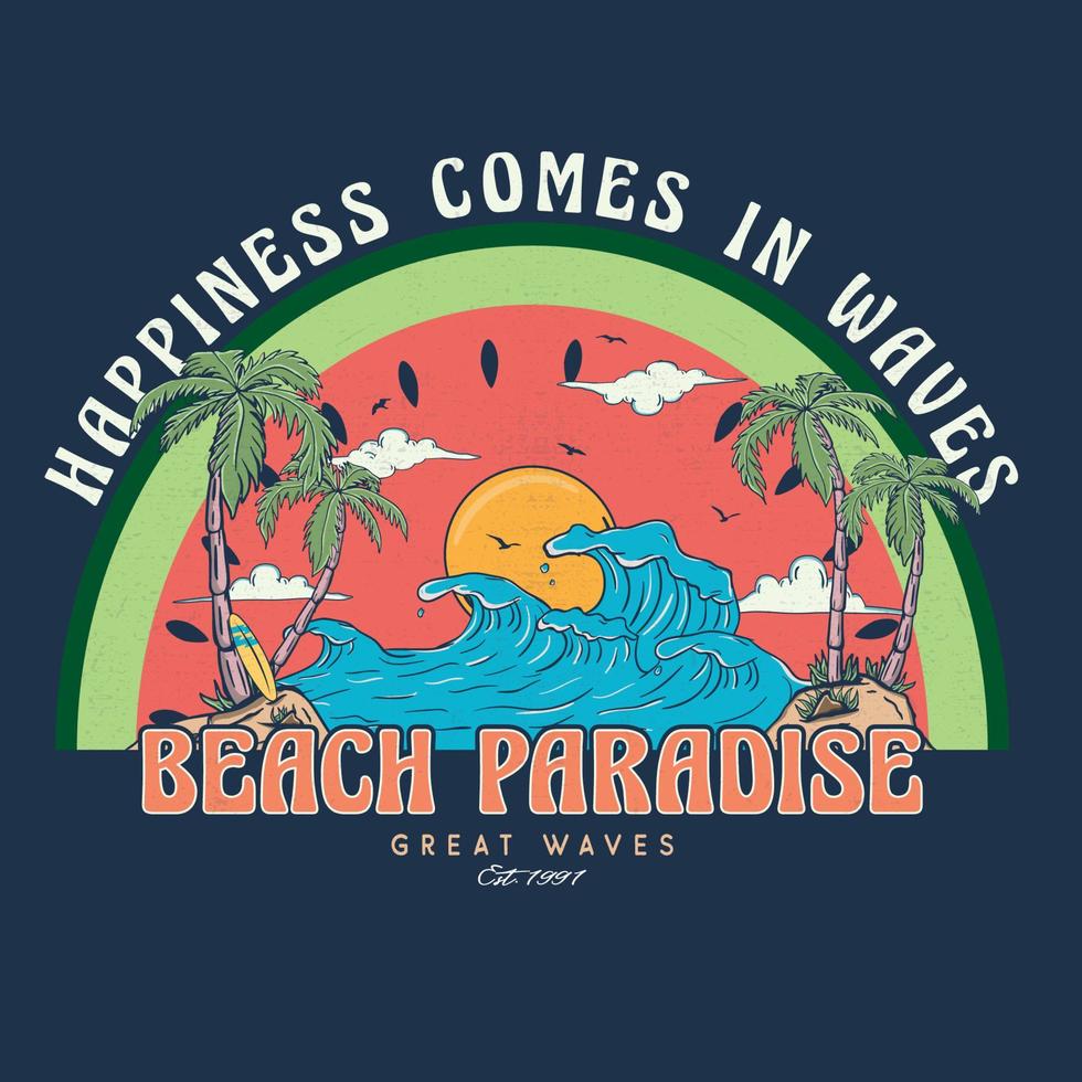 felicidade vem dentro ondas. verão surfar paraíso verão ótimo ondas vetor Palma árvore, pôr do sol, nascer do sol, prancha de surfe, vetor gráfico impressão Projeto. verão paraíso vibrações. verão vibrações Melancia fruta.