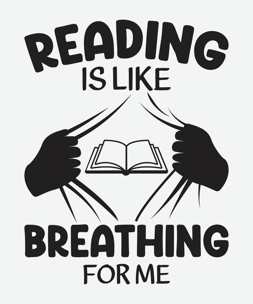 lendo é gostar respiração para mim camiseta Projeto para livro amantes vetor