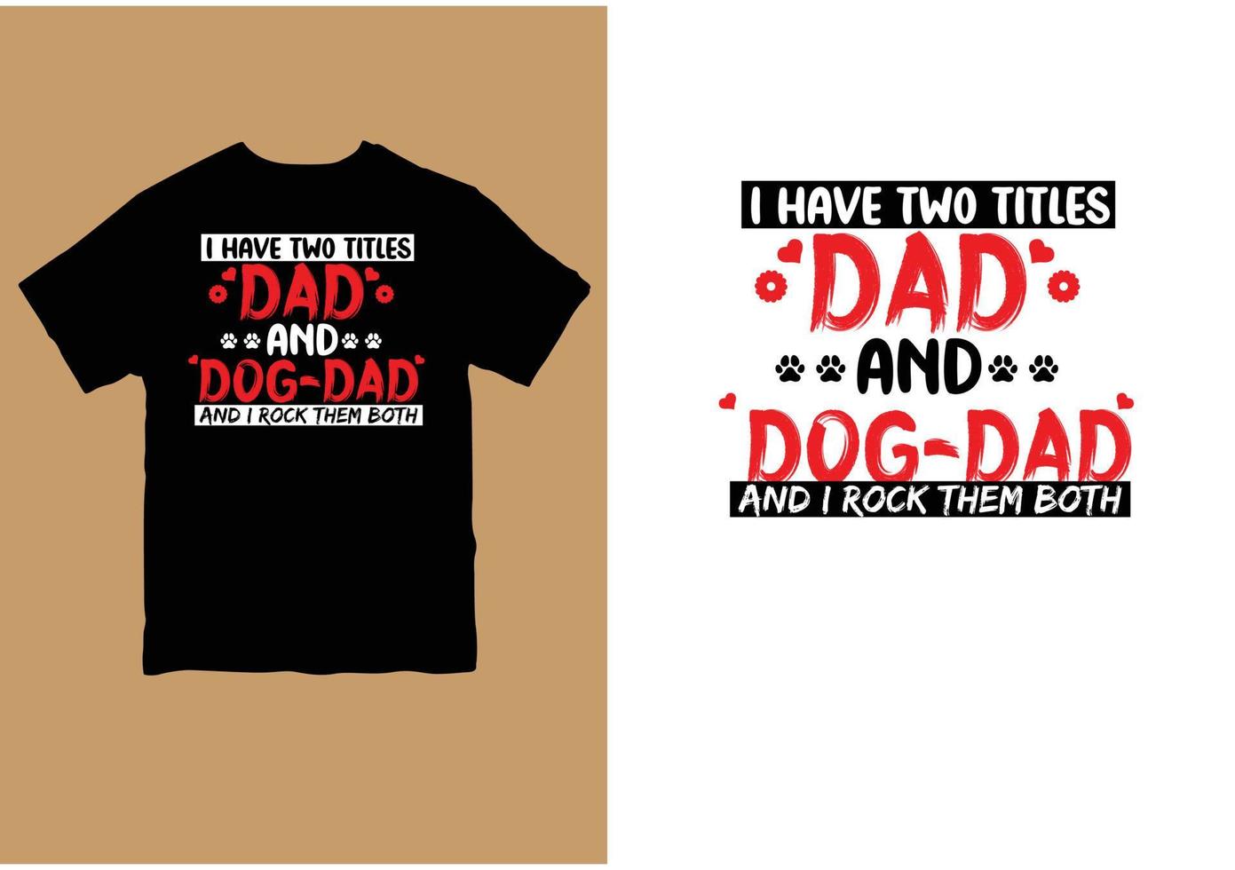 Eu ter dois títulos Papai e cachorro Papai e Eu Rocha eles ambos camiseta Projeto vetor