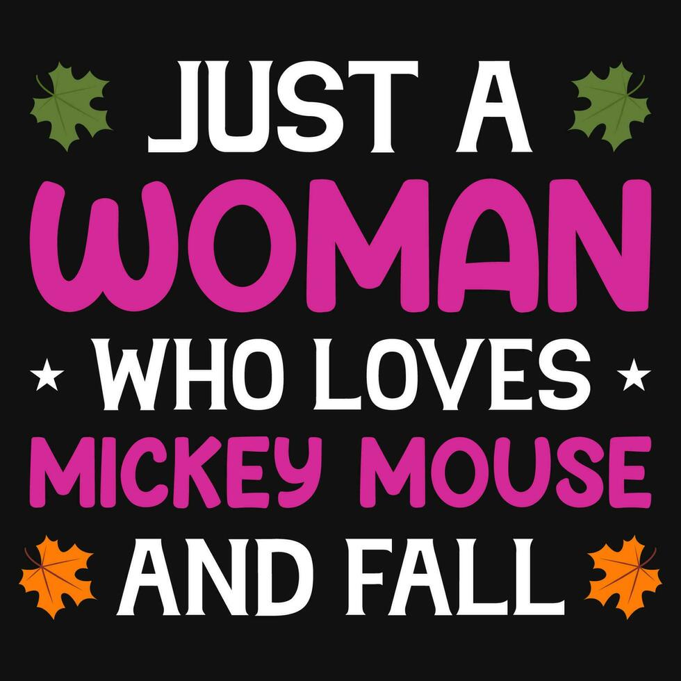 somente uma mulher quem O amor é mickey rato e outono Ação de graças tipográfico camiseta Projeto vetor