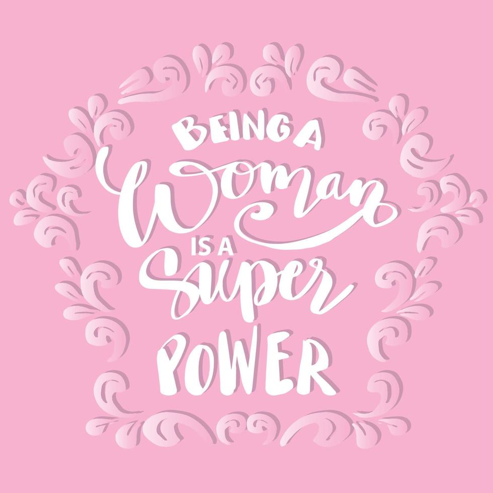ser uma mulher é uma super poder. mão rotulação. poster citações. vetor