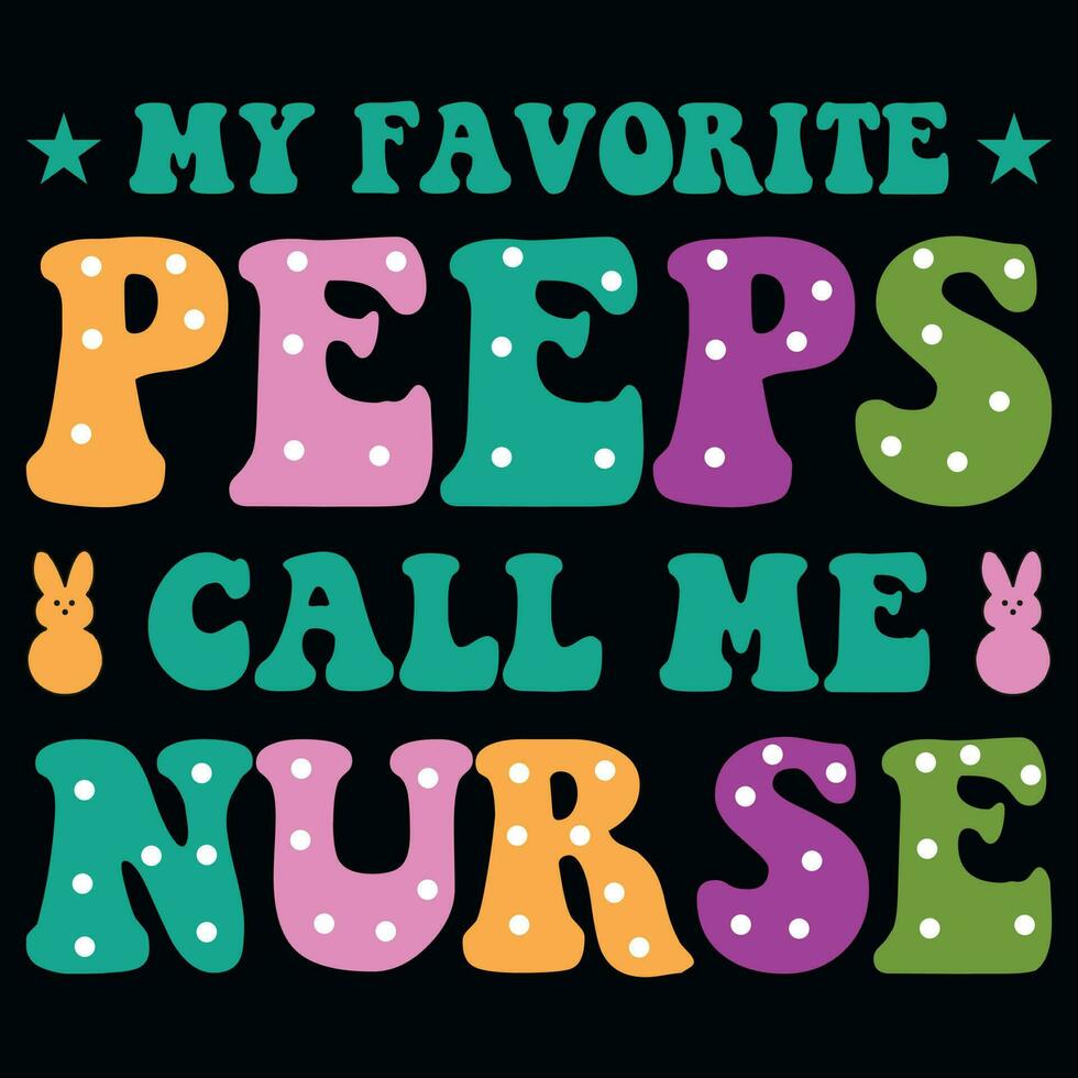 meu favorito peeps ligar mim enfermeira Páscoa tipografia camiseta Projeto vetor