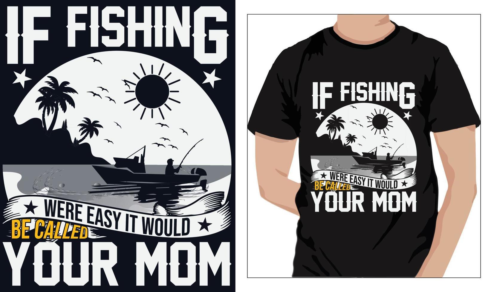 pescaria camiseta Projeto E se pescaria estavam fácil isto seria estar chamado seu mãe vetor