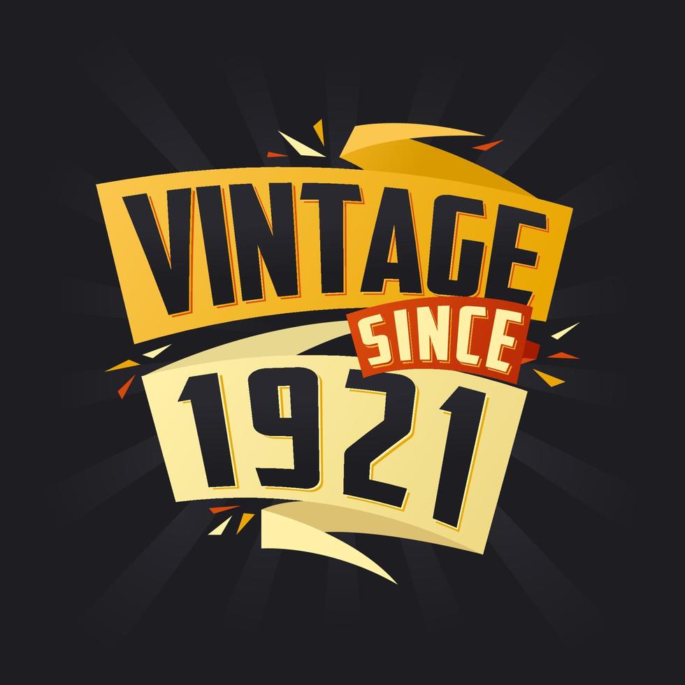vintage desde 1921. nascermos dentro 1921 aniversário citar vetor Projeto