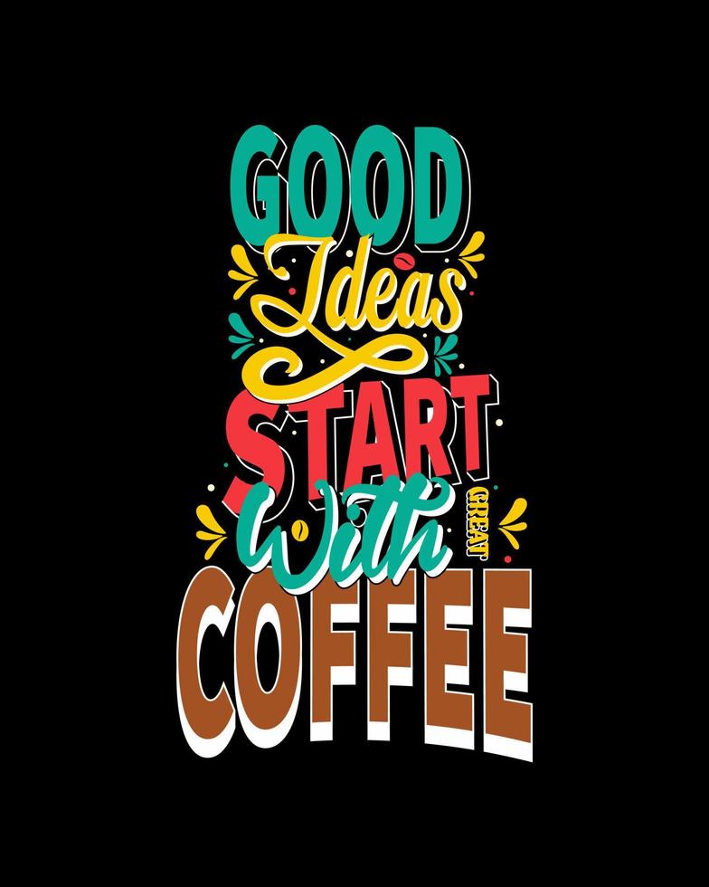 Boa Ideias começar com ótimo café. café citar e dizendo Boa Ideias. café motivacional citar. vetor Projeto