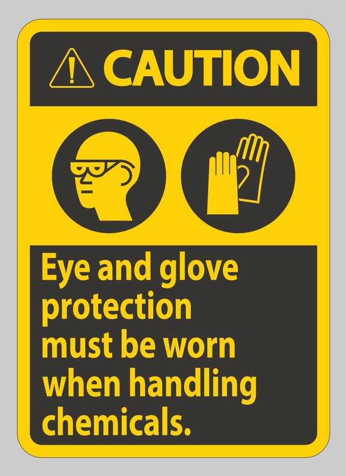 sinal de cuidado proteção para os olhos e luvas deve ser usada ao manusear produtos químicos vetor