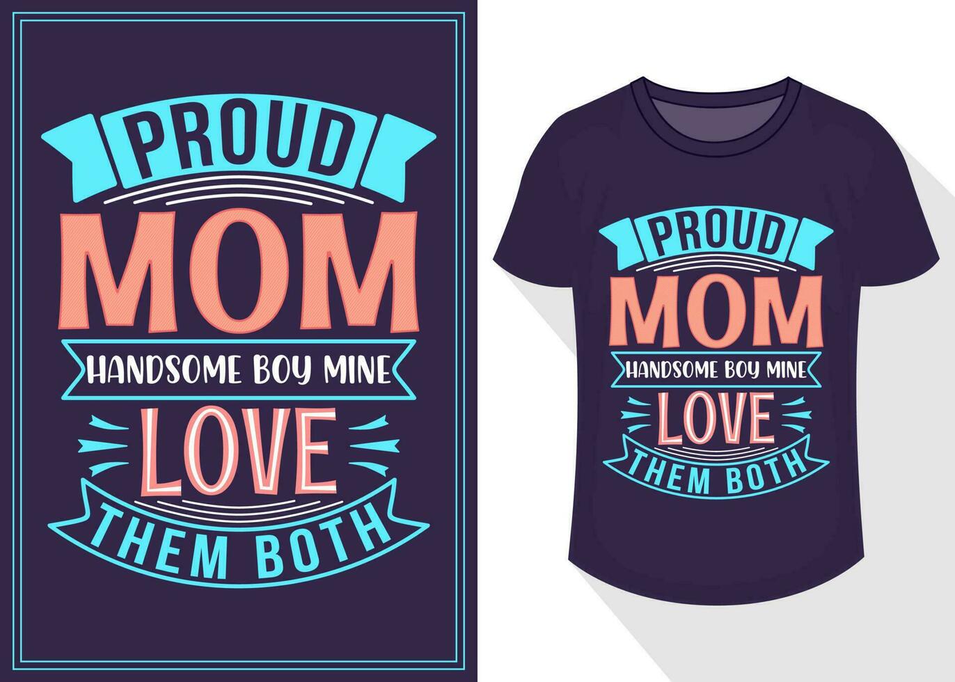 orgulhoso mãe bonito Garoto meu amor eles ambos citações tipografia letras para t camisa Projeto. mãe dia camiseta Projeto vetor
