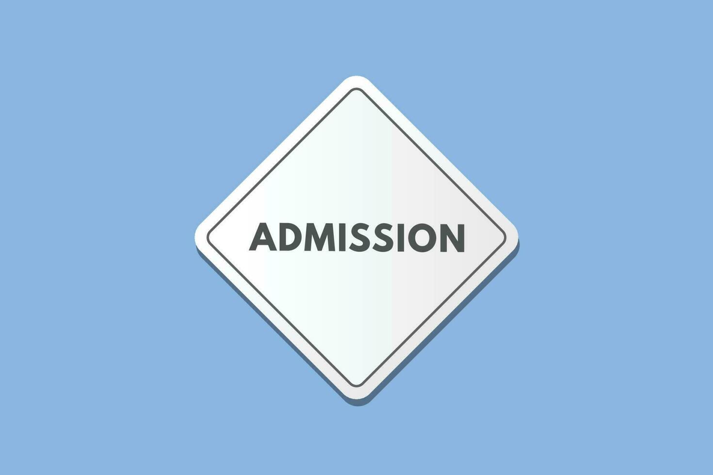 admissão texto botão. admissão placa ícone rótulo adesivo rede botões vetor