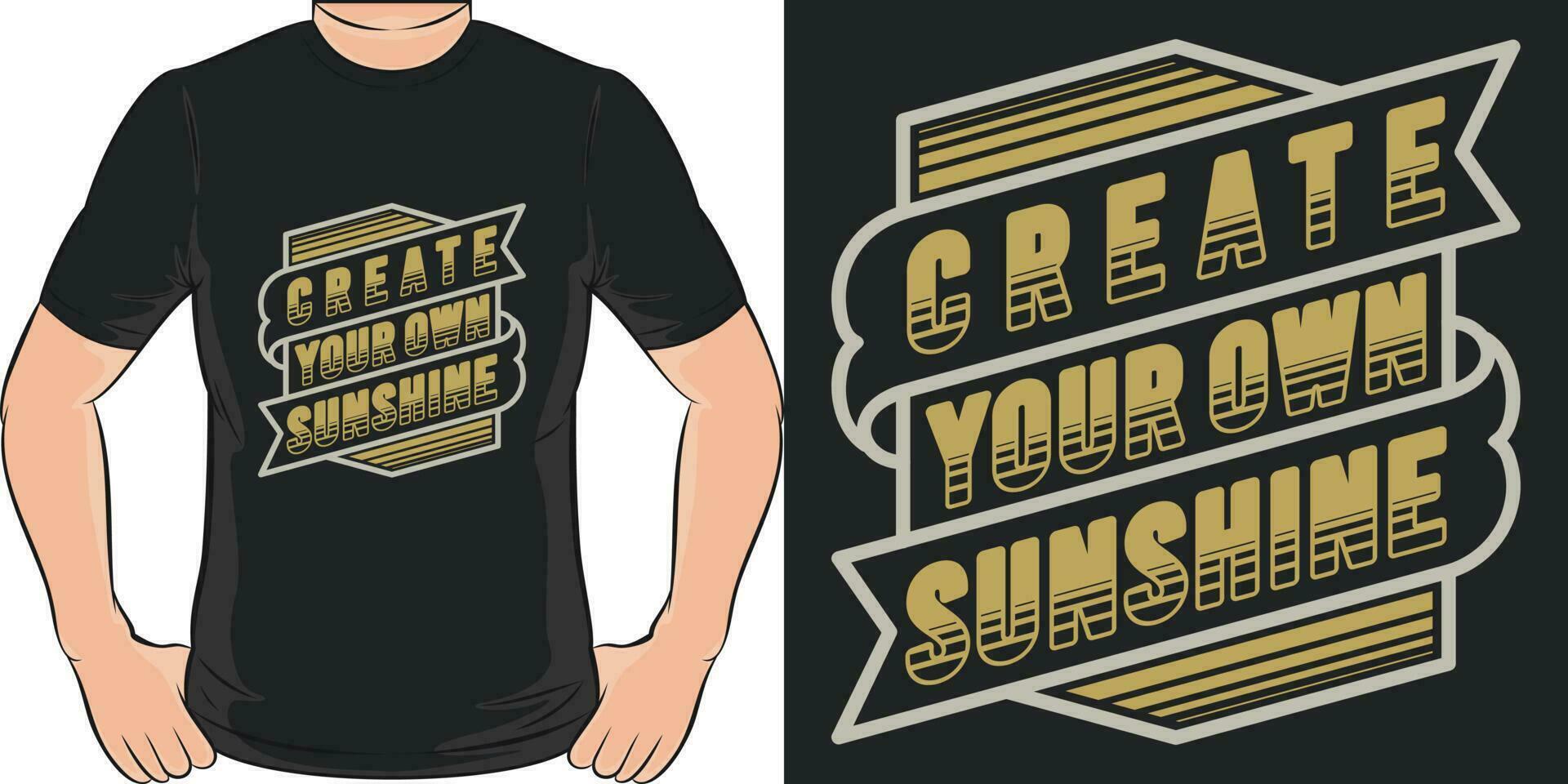 crio seu próprio luz do sol, motivacional citar camiseta Projeto. vetor