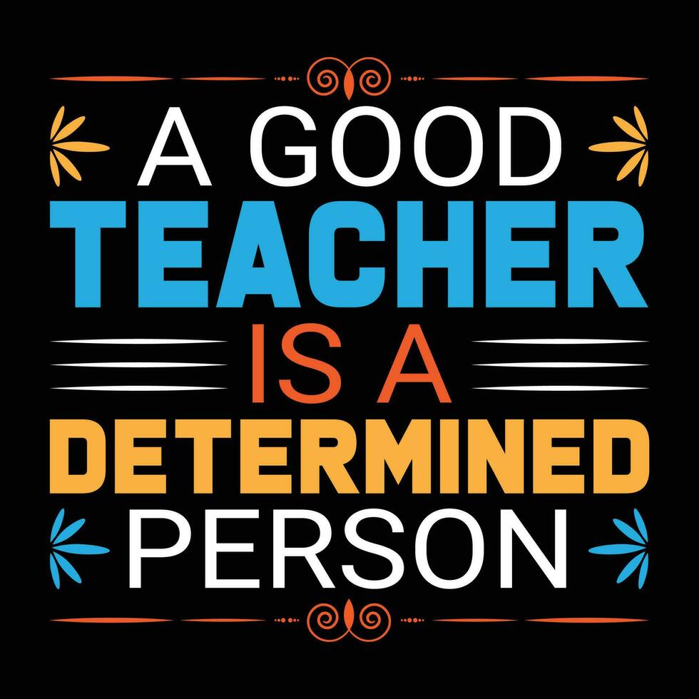 uma Boa professor é uma determinado pessoa camiseta Projeto vetor