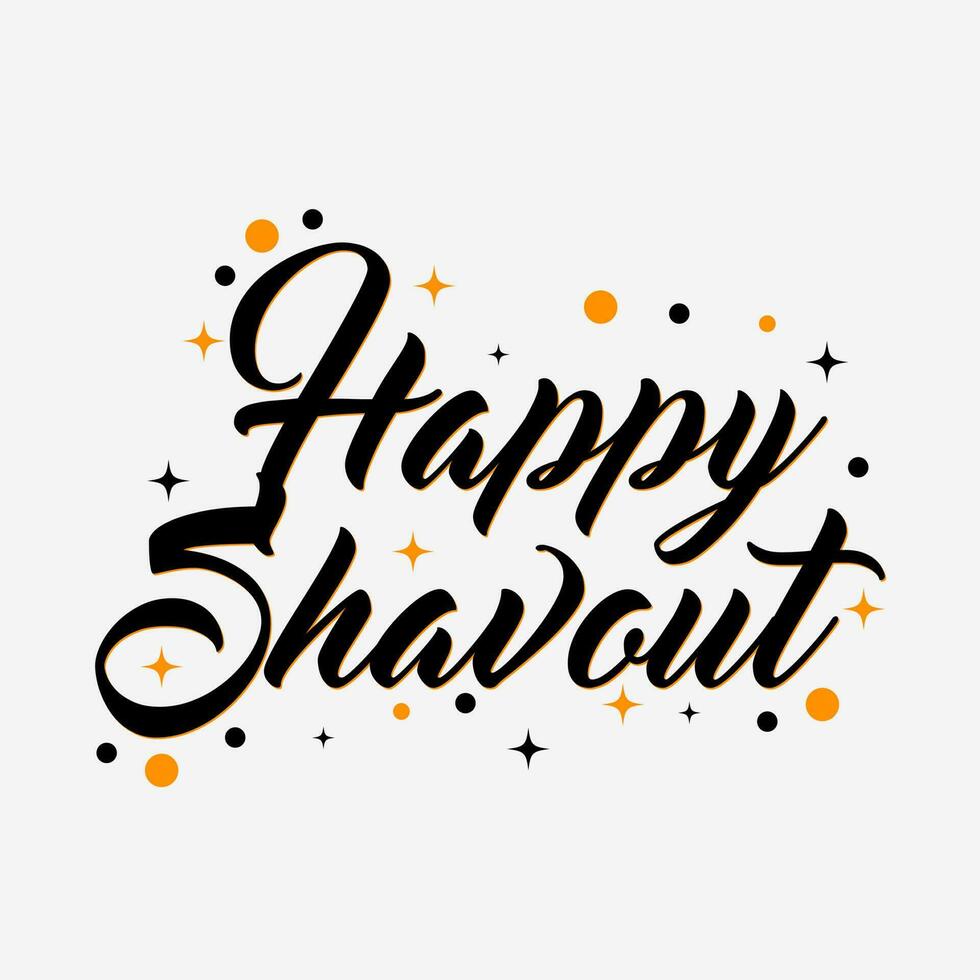 feliz shavout dia. shavout feriado celebração, cartão, poster, logotipo, palavras, escrito a mão letras do shavout dia. vetor