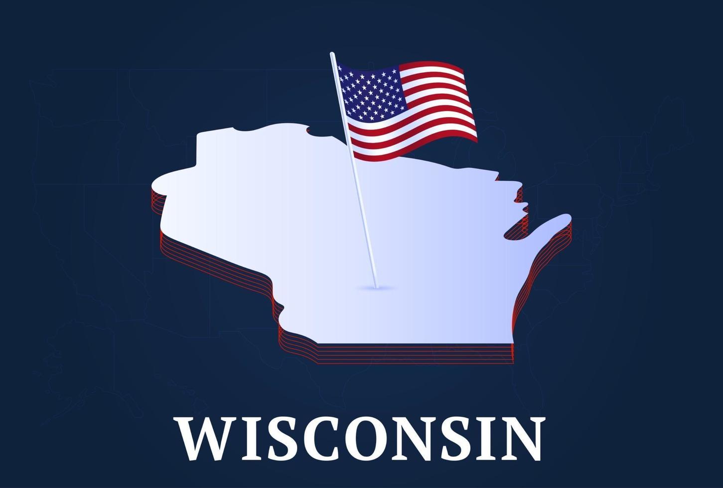 Mapa isométrico do estado de Wisconsin e bandeira nacional dos EUA Forma isométrica em 3D da ilustração vetorial do estado dos EUA vetor