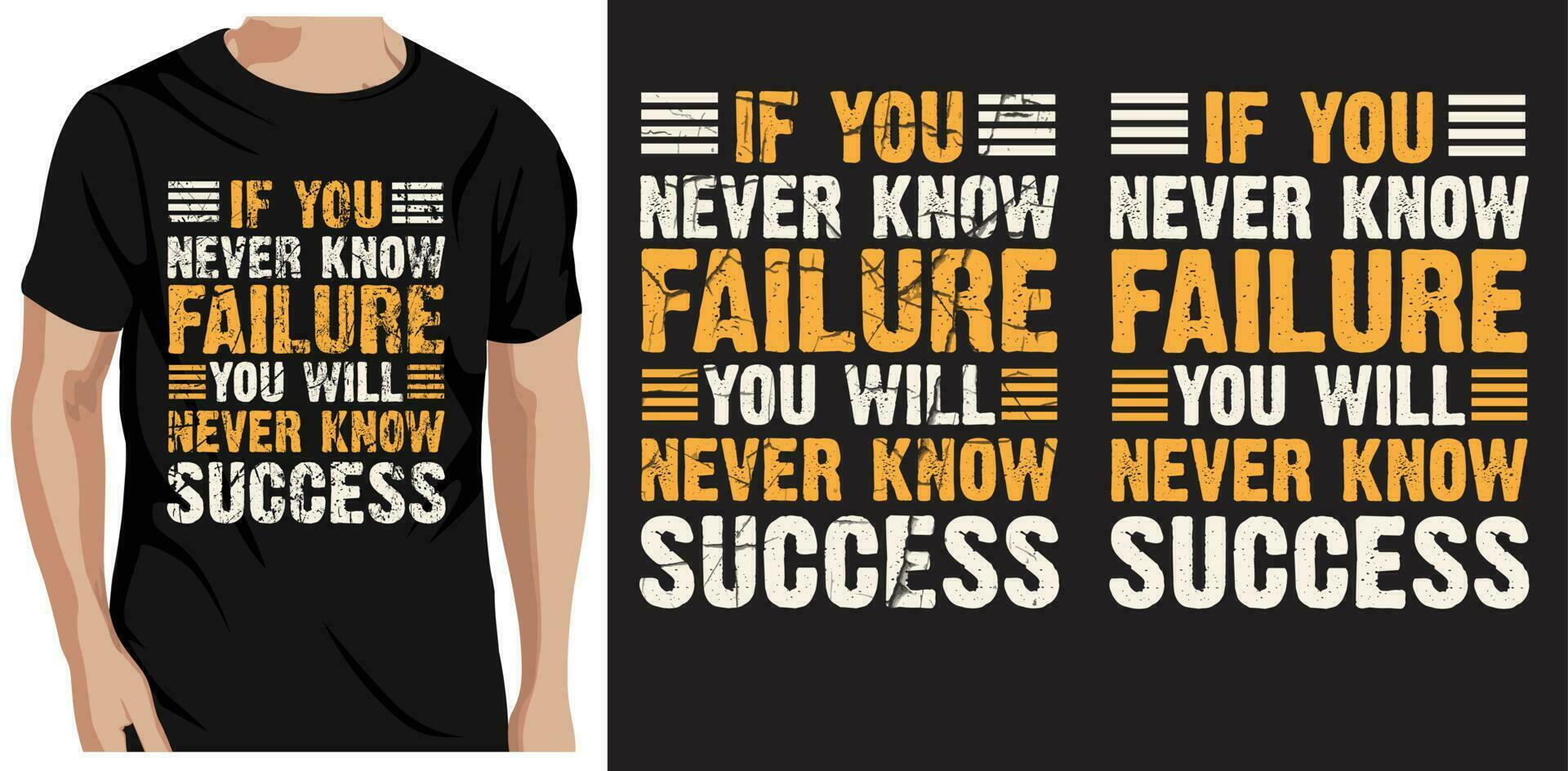 E se você Nunca conhecer fracasso você vai Nunca conhecer sucesso camiseta Projeto e modelo vetor