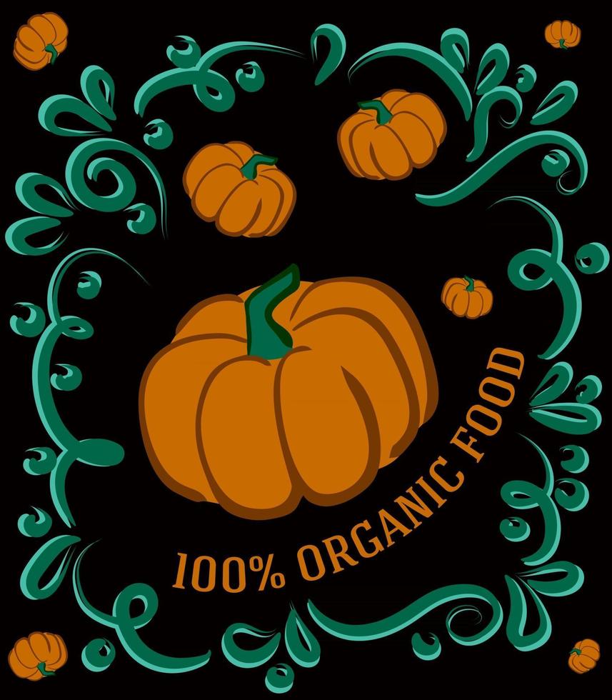 esta é uma ilustração vintage espetacular em um fundo escuro com uma abóbora e a inscrição 100% alimentos orgânicos vetor