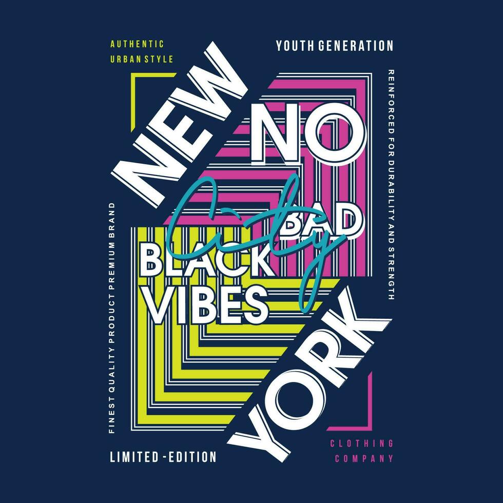não mau Preto vibrações Novo Iorque cidade gráfico projeto, tipografia vetor ilustração, moderno estilo, para impressão t camisa