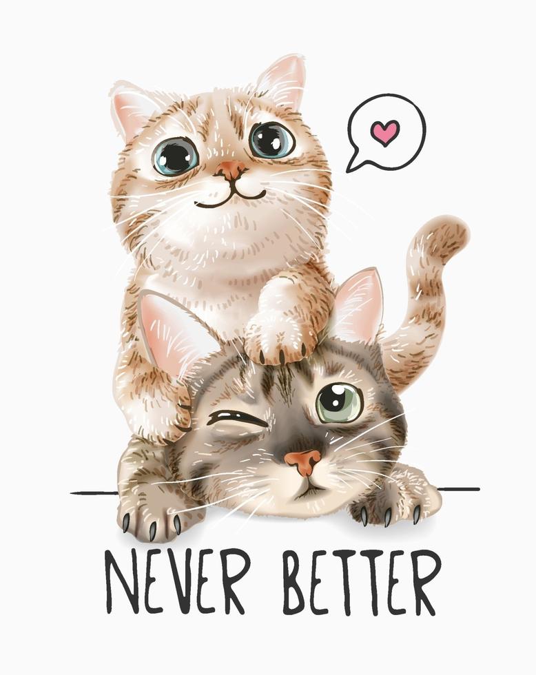 nunca melhor slogan com ilustração de dois gatinhos vetor