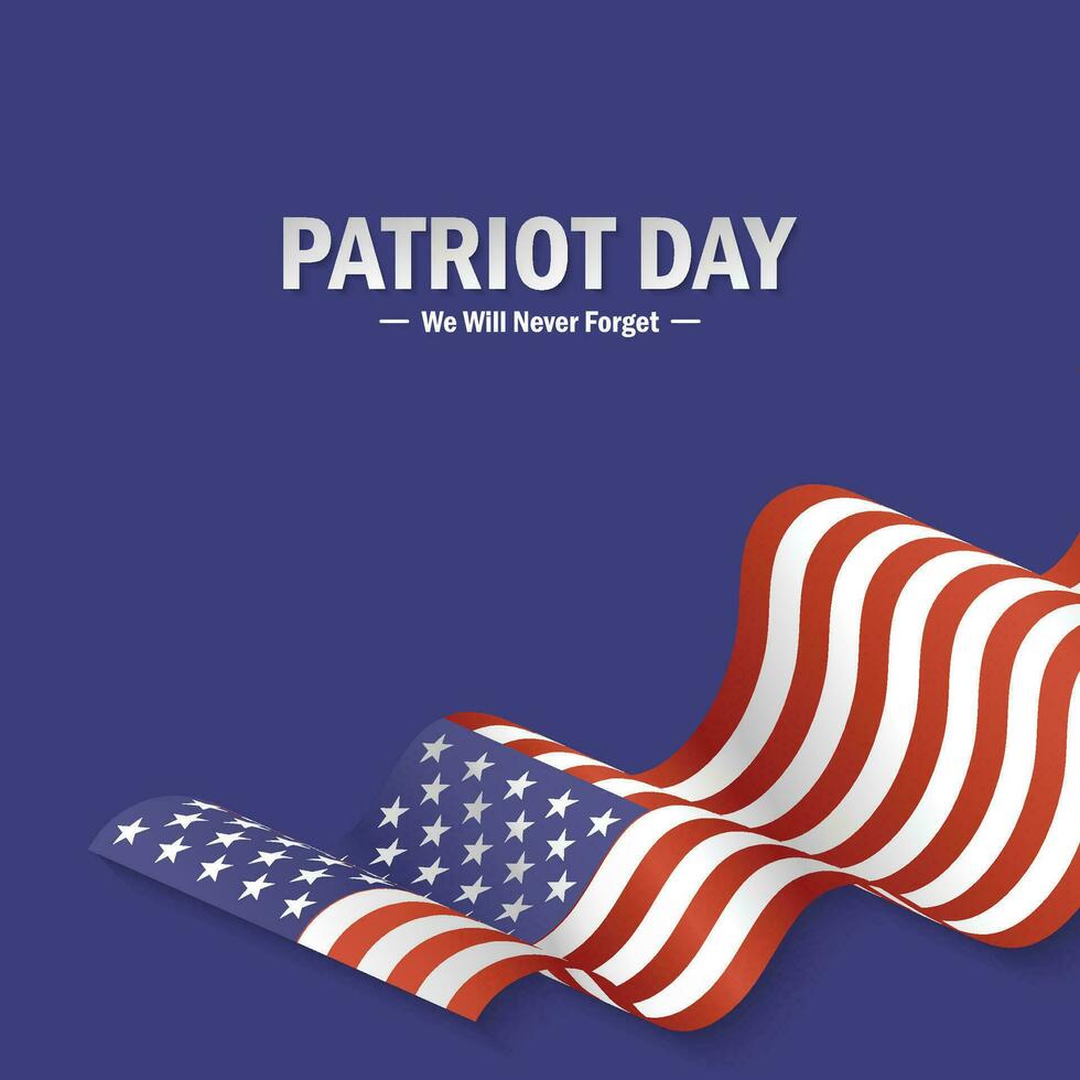 patriota dia fundo com nacional bandeira do nós. nós vai Nunca esqueço setembro 9, 11, 2001, cumprimento cartão, vetor ilustração.