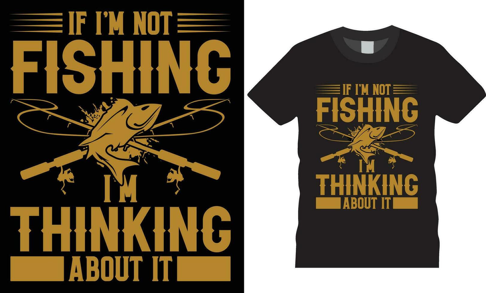 pescaria tipografia camiseta Projeto perfeito para impressão vetor template.if eu sou não pescaria eu sou pensando sobre isto