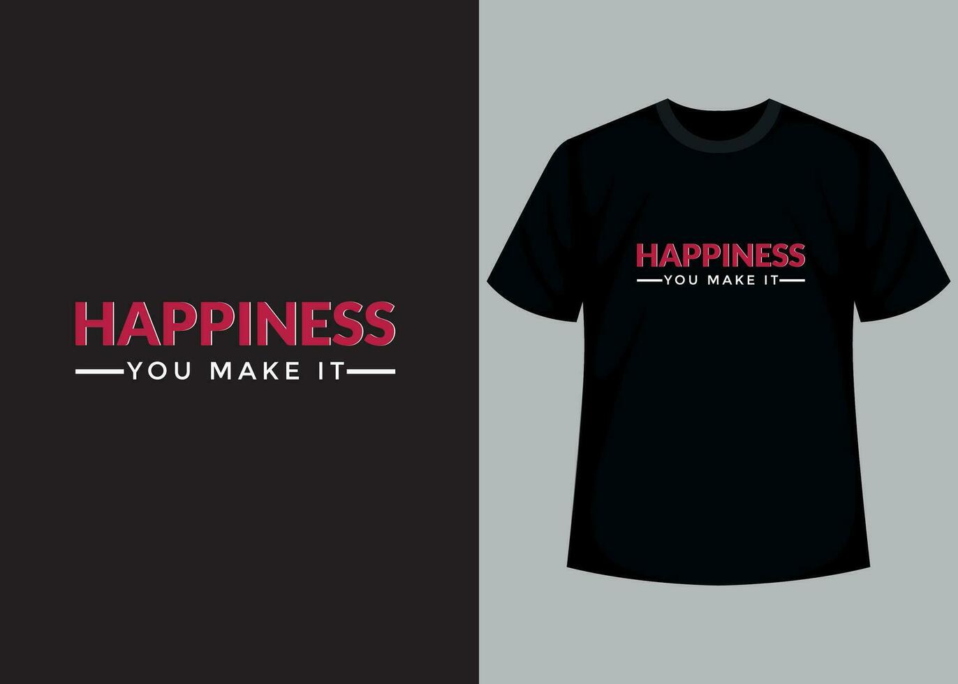 felicidade você faço isto. motivacional tipografia camiseta projeto, inspirado citações camiseta Projeto. vetor