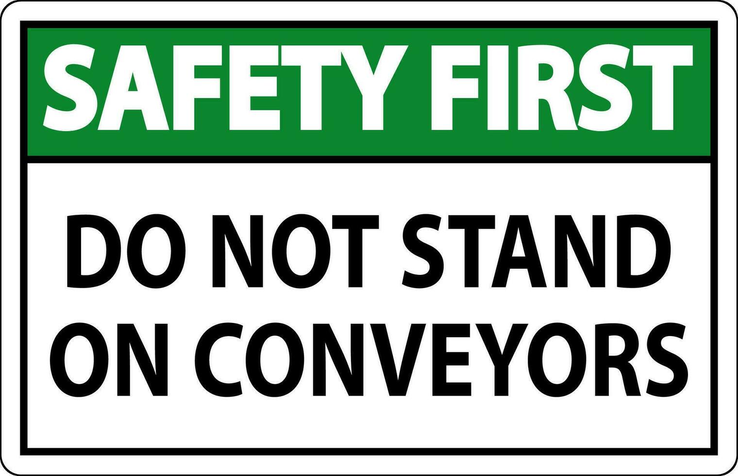 segurança primeiro placa Faz não escalar sentar andar ou passeio em transportador vetor