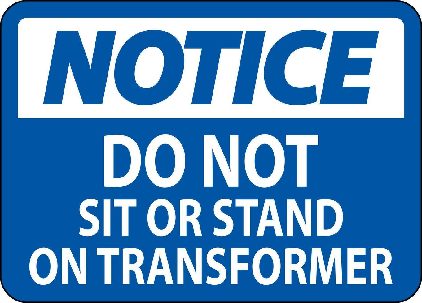 aviso prévio placa Faz não sentar ou ficar de pé em transformar vetor