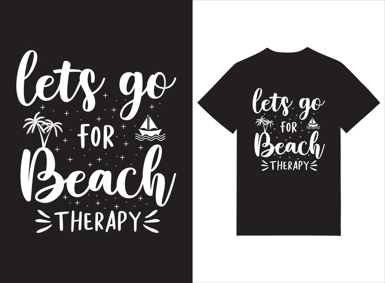vamos ir para de praia terapia de praia tema mão desenhado tipografia t camisa Projeto vetor