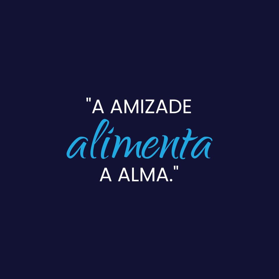 amizade dia motivação citar com uma suave Preto fundo dentro brasileiro Português vetor