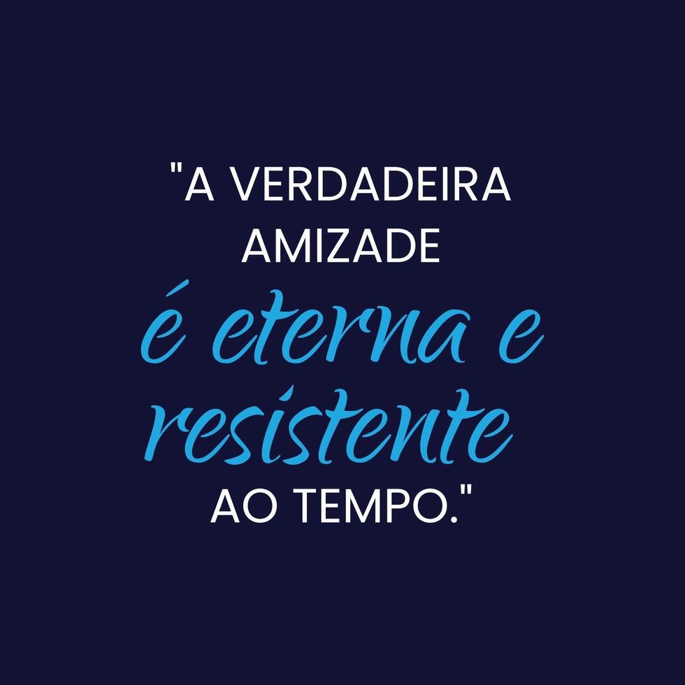 amizade dia motivação citar com uma suave Preto fundo dentro brasileiro Português vetor