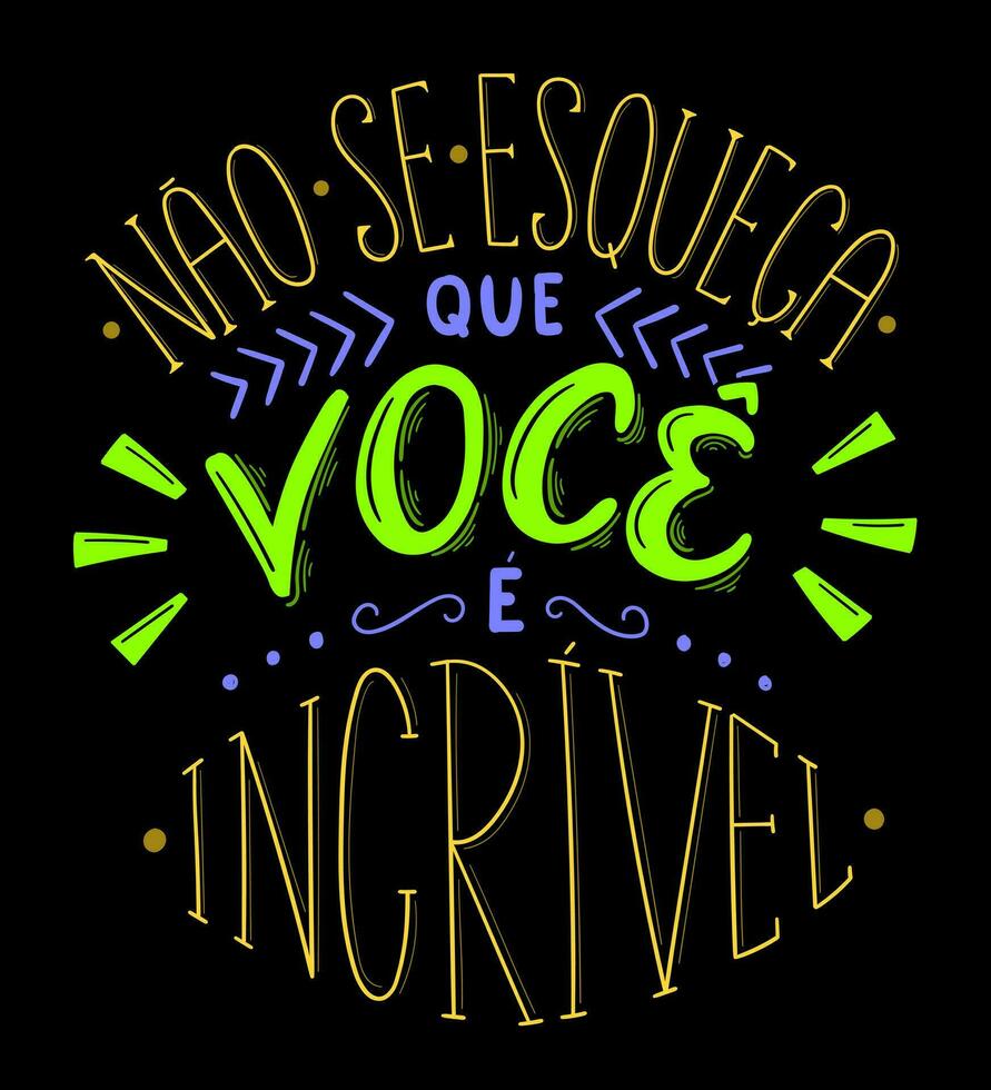 colorida motivacional brasileiro Português poster. tradução - Faz não esqueço este você estão incrível. vetor