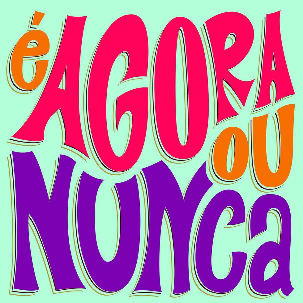 motivacional distorcido poster dentro brasileiro português. tradução - isto é agora ou nunca. vetor