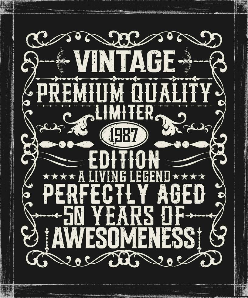 vintage Prêmio qualidade 1987 limitado edição envelhecido para perfeição todos original camiseta Projeto vetor