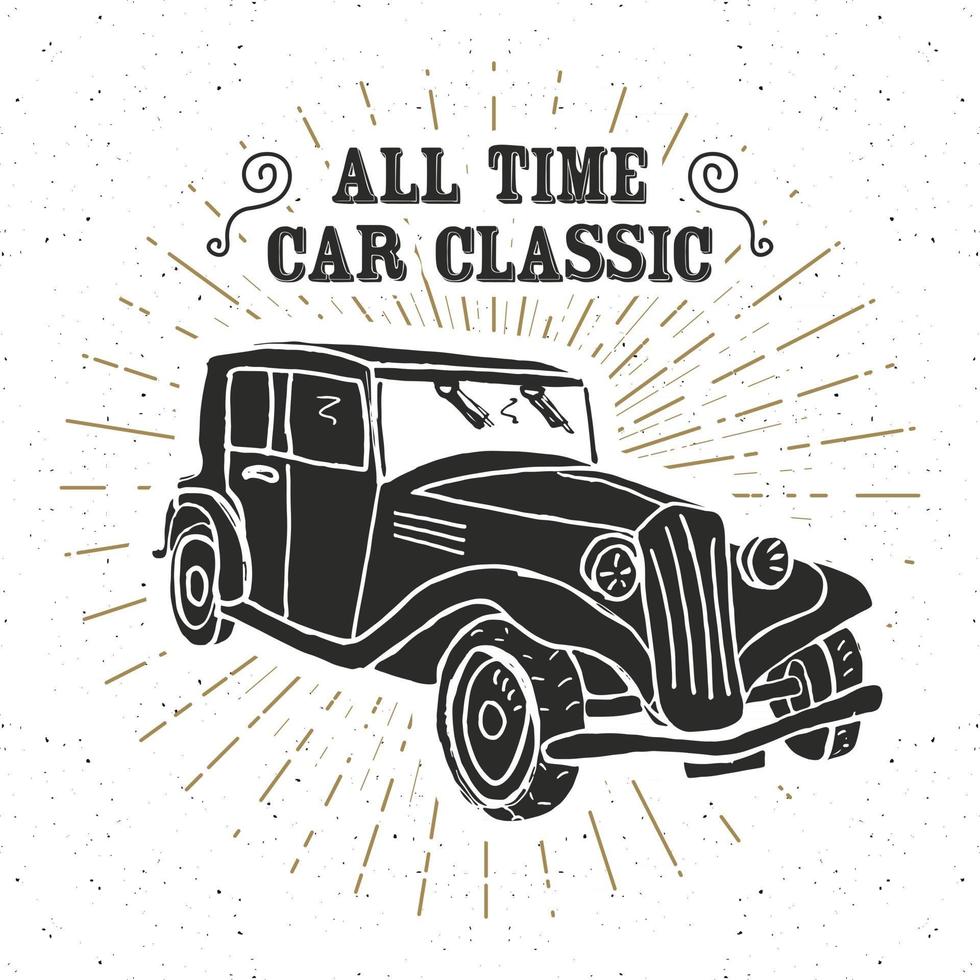 etiqueta vintage de carro clássico, esboço desenhado à mão, distintivo retro texturizado grunge, impressão de t-shirt com design de tipografia, ilustração vetorial vetor