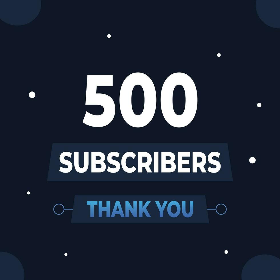 obrigado você 500 assinantes ou seguidores. rede social meios de comunicação moderno postar Projeto vetor