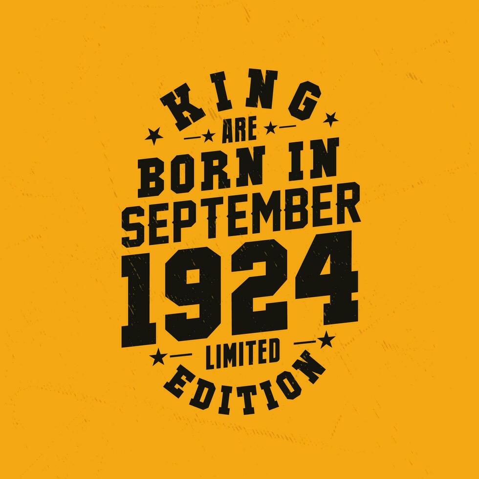 rei estão nascermos dentro setembro 1924. rei estão nascermos dentro setembro 1924 retro vintage aniversário vetor