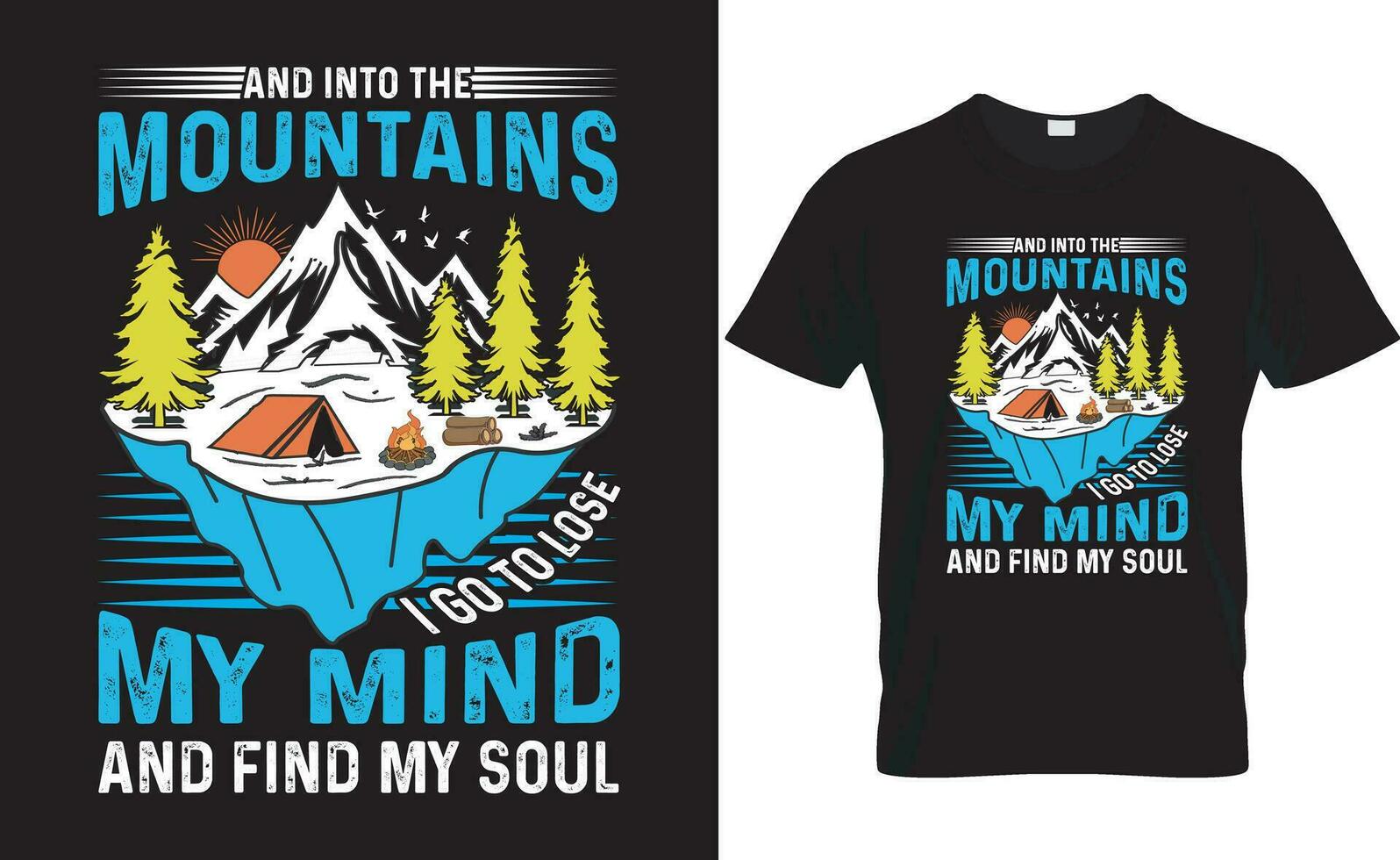 aventura tipografia vetor camiseta Projeto. e para dentro a montanhas Eu ir para perder meu mente e encontrar meu alma.