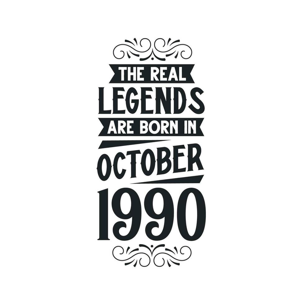 nascermos dentro Outubro 1990 retro vintage aniversário, real lenda estão nascermos dentro Outubro 1990 vetor