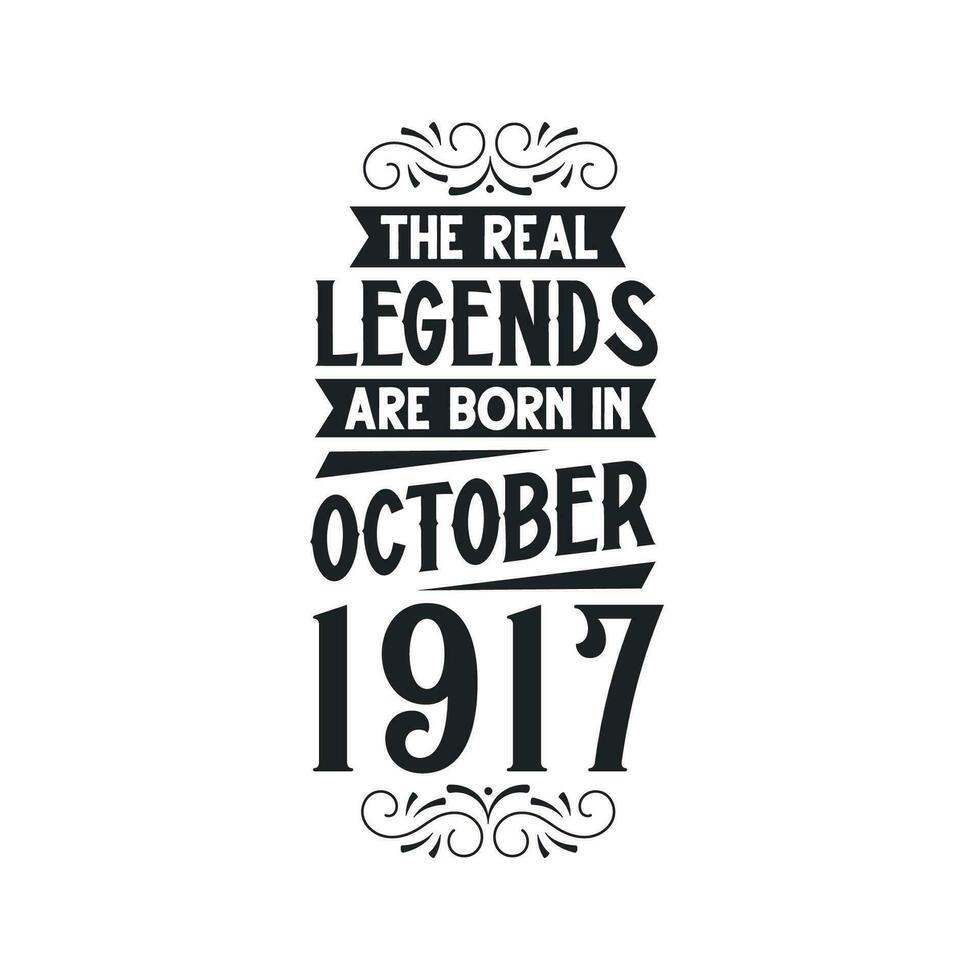 nascermos dentro Outubro 1917 retro vintage aniversário, real lenda estão nascermos dentro Outubro 1917 vetor