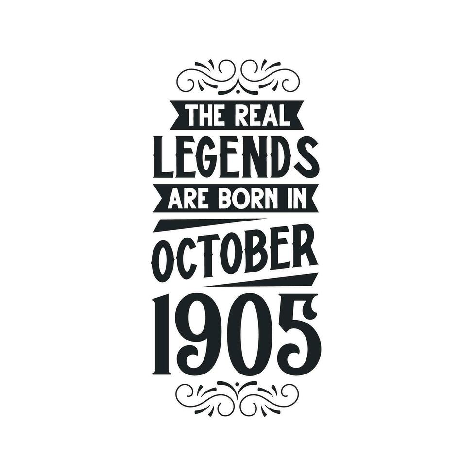 nascermos dentro Outubro 1905 retro vintage aniversário, real lenda estão nascermos dentro Outubro 1905 vetor