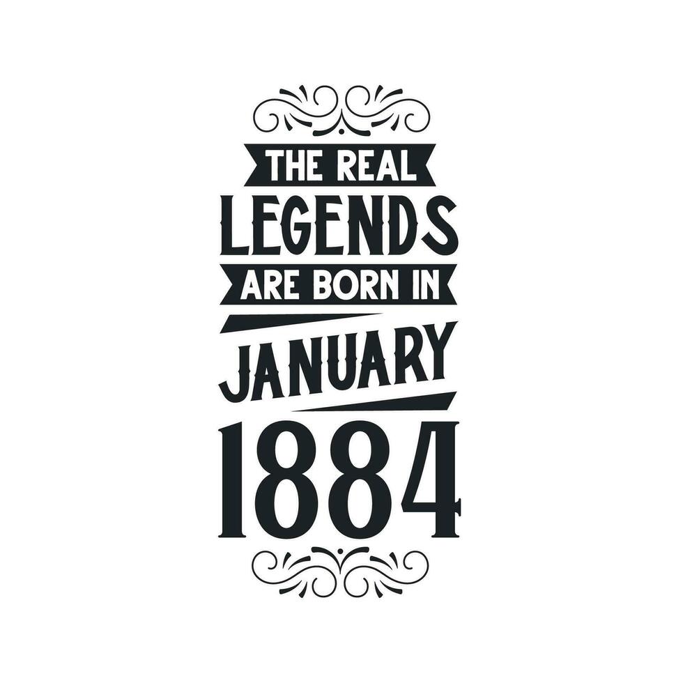 nascermos dentro janeiro 1884 retro vintage aniversário, real lenda estão nascermos dentro janeiro 1884 vetor