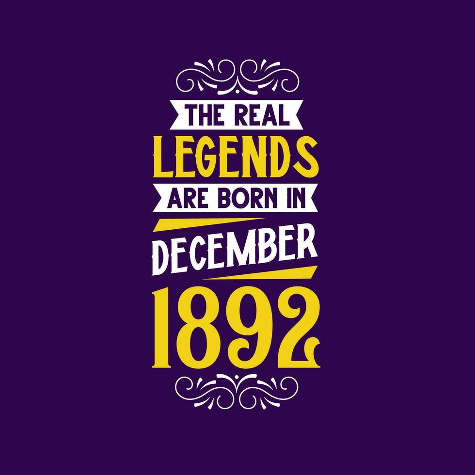 a real lenda estão nascermos dentro dezembro 1892. nascermos dentro dezembro 1892 retro vintage aniversário vetor