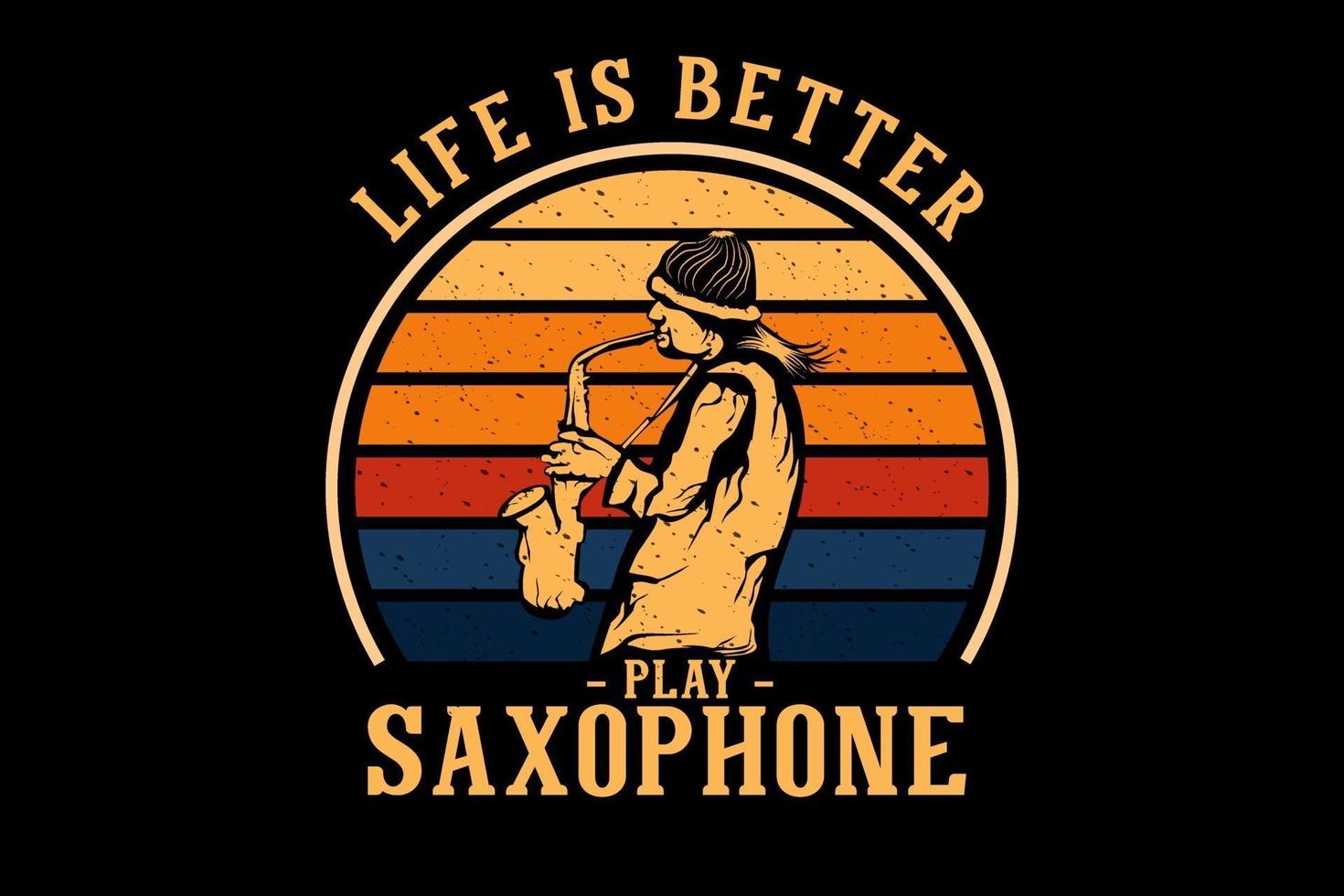 a vida é melhor tocar desenho de saxofone vetor