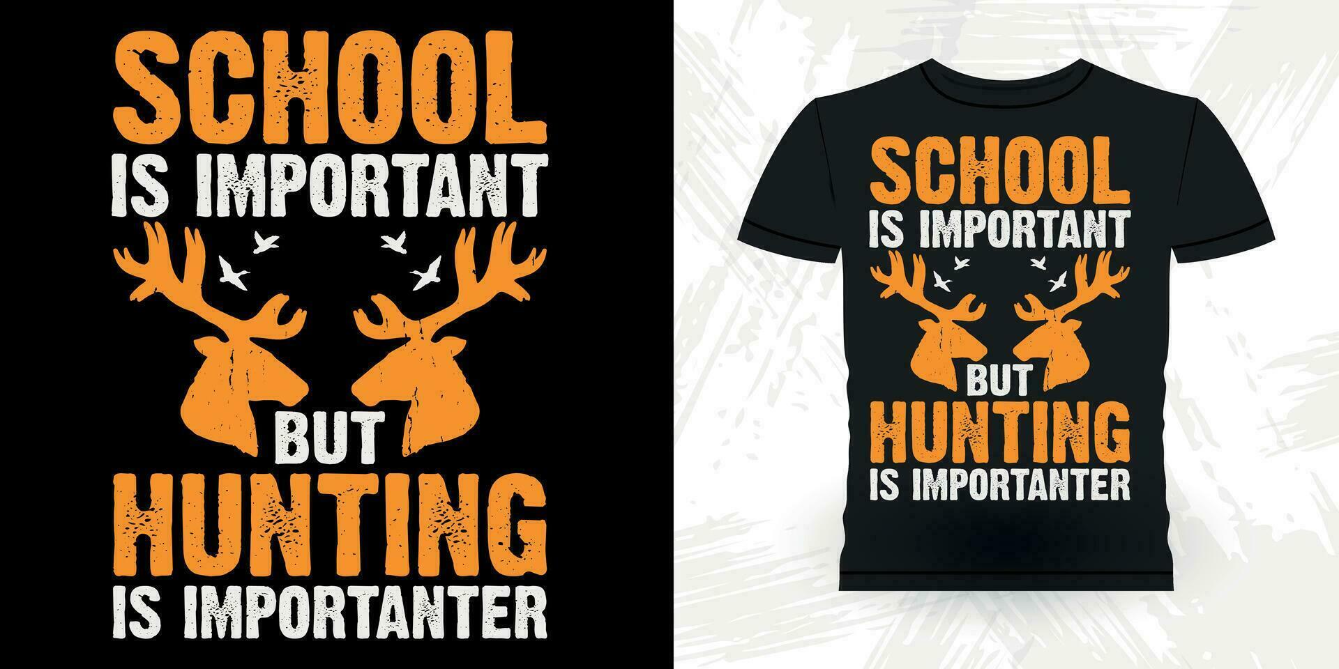 escola é importante engraçado caçadores amante retro vintage veado Caçando camiseta Projeto vetor