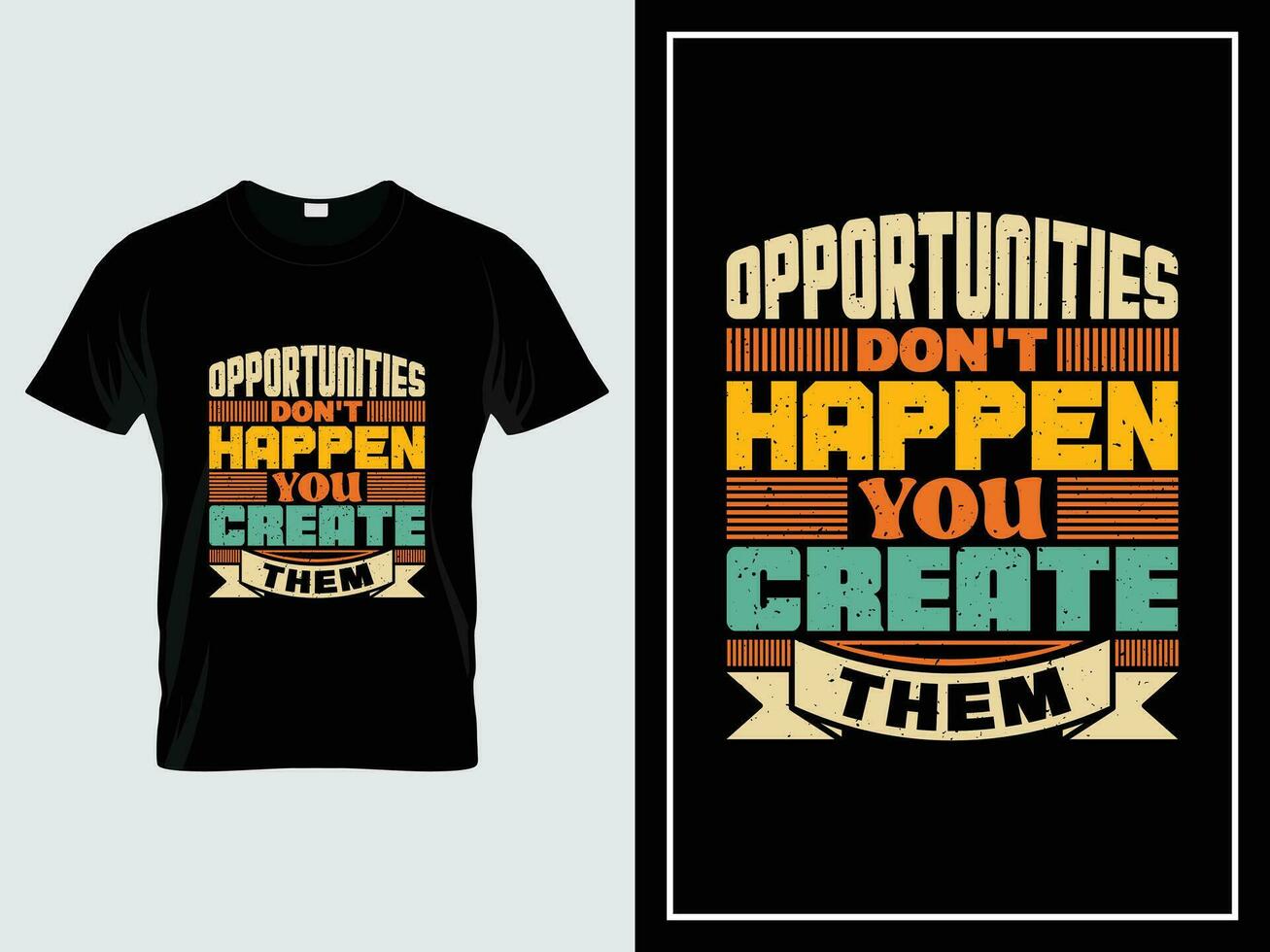 vintage motivacional tipografia camiseta Projeto vetor, oportunidades não acontecer, você crio eles vetor