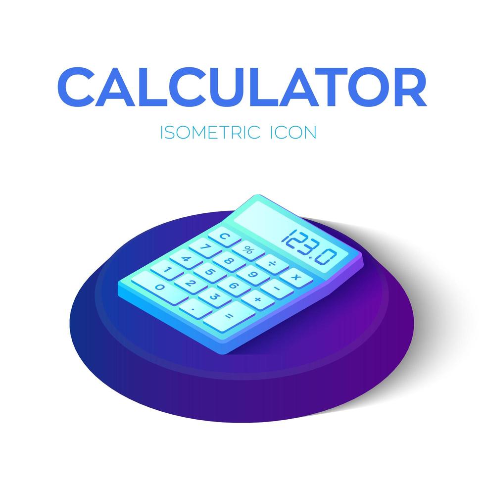 ícone da calculadora. Ícone de calculadora isométrica 3D. criado para celular, web, decoração, produtos de impressão, aplicativos. perfeito para web design, banner e apresentação. vetor