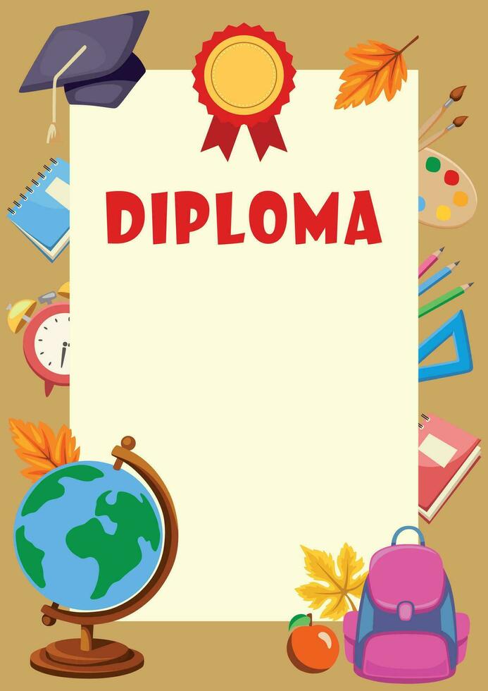 escola diploma modelo para crianças. quadro, Armação com escola suprimentos, Incluindo globo, lápis, alarme relógio, mochila, escovas e cores, cadernos e outono folhas vetor