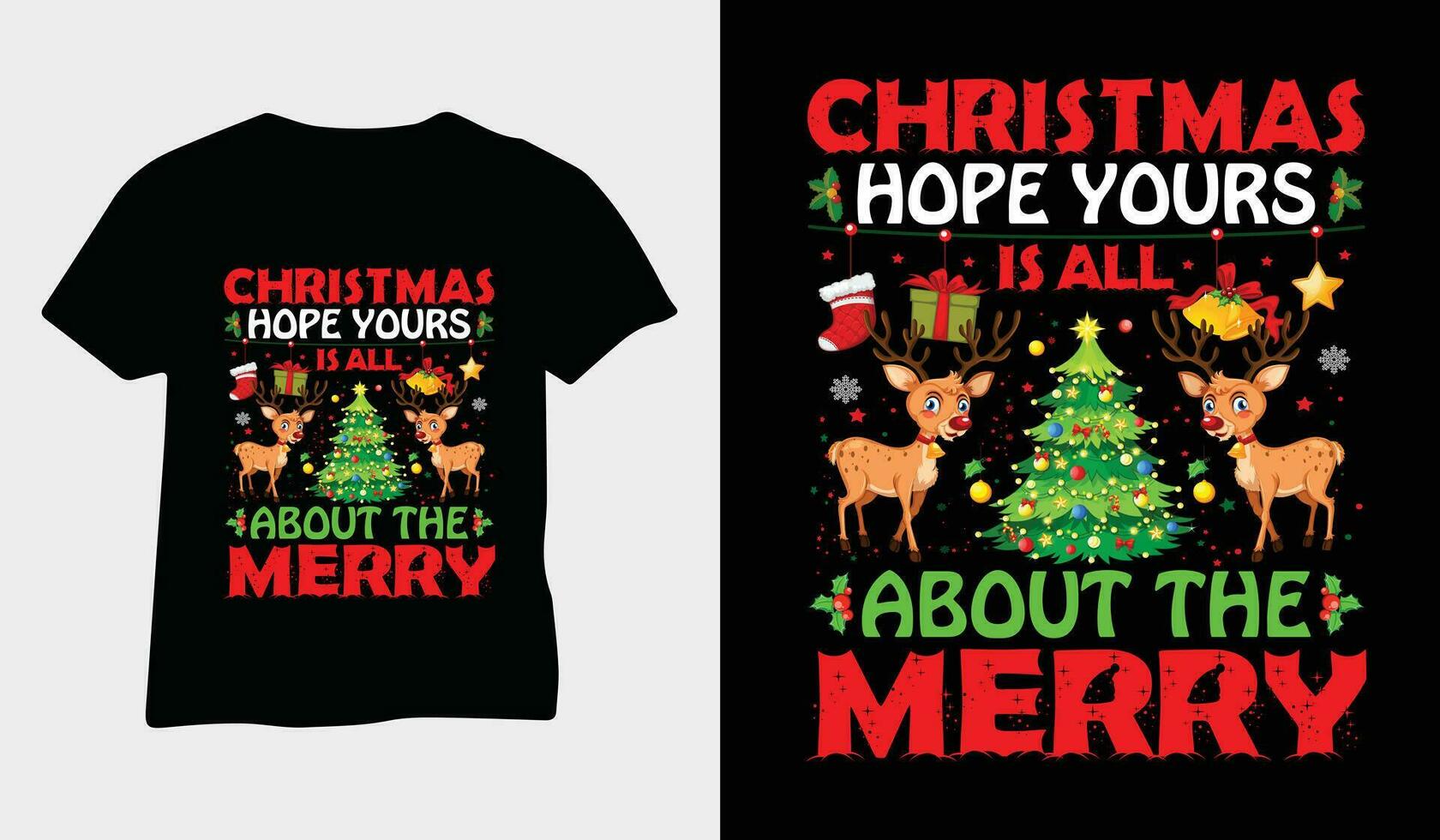 Natal esperança Sua é todos sobre a alegre. melhor Natal camiseta vetor