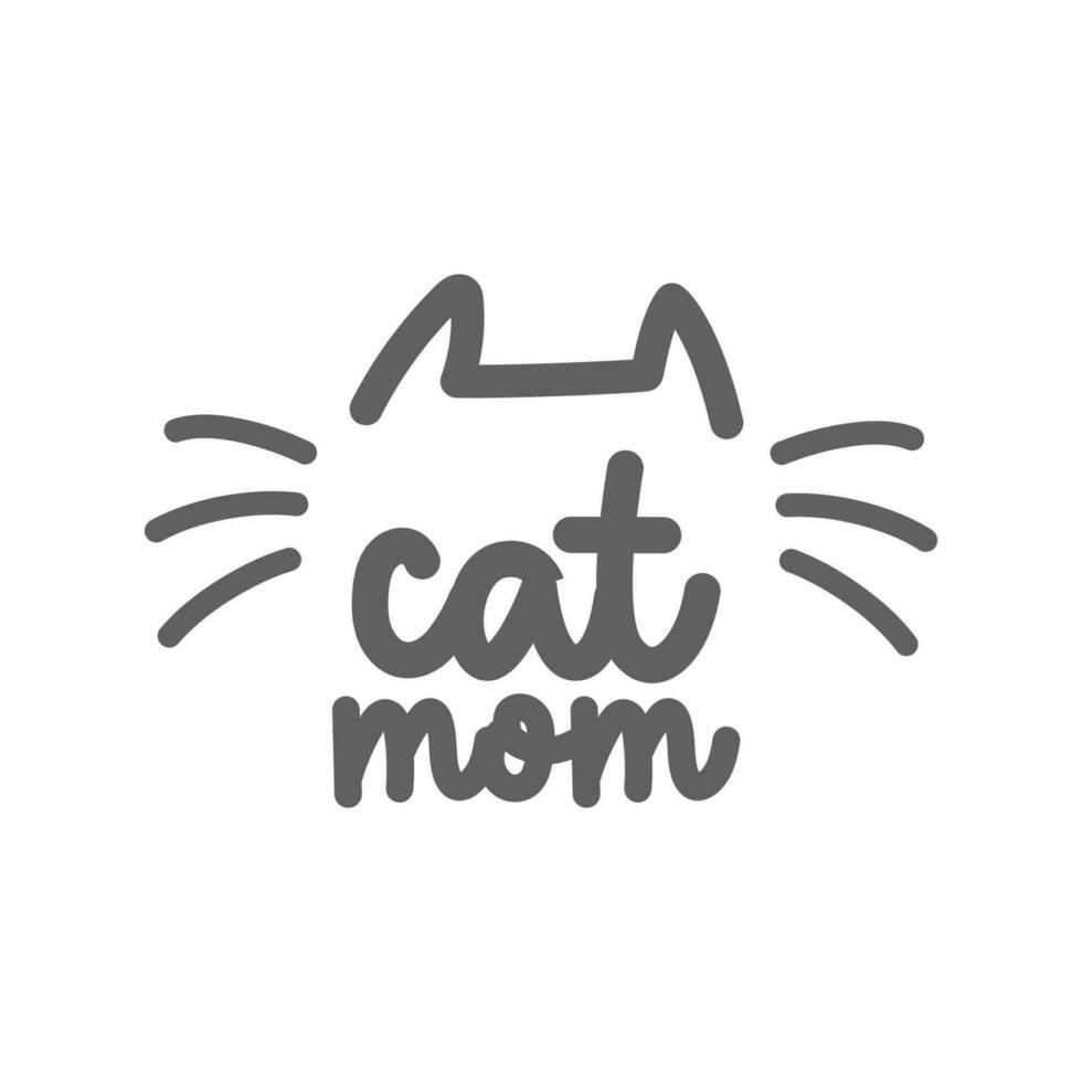 gato mãe. letras texto Projeto para gato amantes com gato orelhas e bigodes. vetor