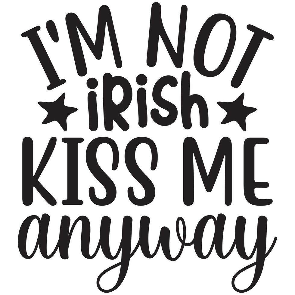 eu sou não irlandês beijo mim qualquer maneira vetor